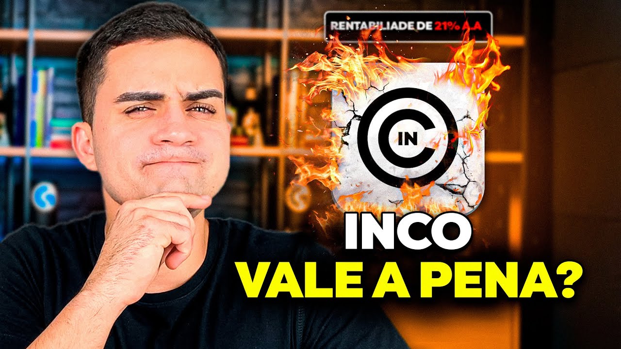 RENDA FIXA DE 21% AO ANO: INCO INVESTIMENTOS É SEGURO OU É FURADA? ANALISEI E CONTEI TODA A VERDADE