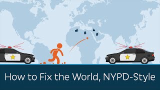 How to Fix the World, NYPD-Style
