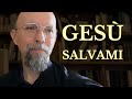 Gesù Salvami: Preghiera a Gesù Salvatore