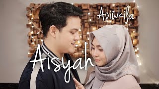 Download lagu AVIWKILA - AISYAH ISTRI RASULULLAH | COVER mp3