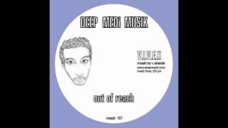 V.I.V.E.K - Out Of Reach (DEEP MEDi Musik) 2012