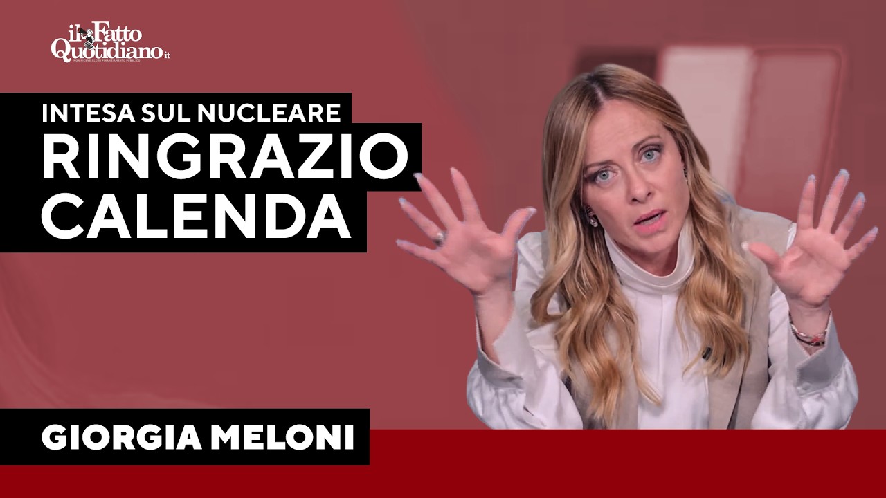 Sul nucleare Meloni strizza l'occhio a Calenda: "Sa andare oltre gli steccati"