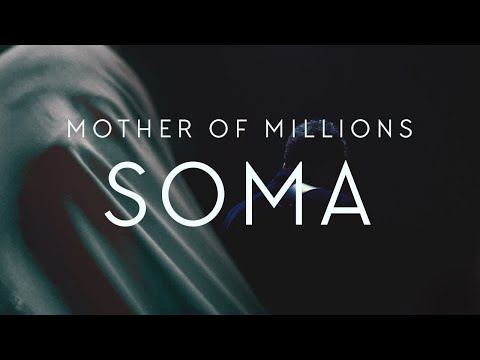 Mother Of Millions - Soma