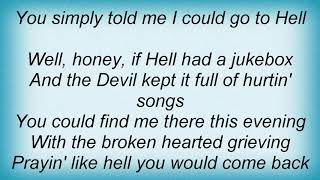 Travis Tritt - If Hell Had A Jukebox Lyrics