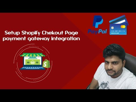 Shopify payment gateways | Checkout page Setup | Shopify payment gateway integration