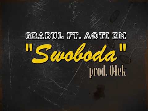 Grabul ft. Arti Em - Swoboda (prod. Ołek)