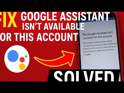 Fix Google Assistant Isn’t Available for This Account | Android Login Problem After Reset (Solved)