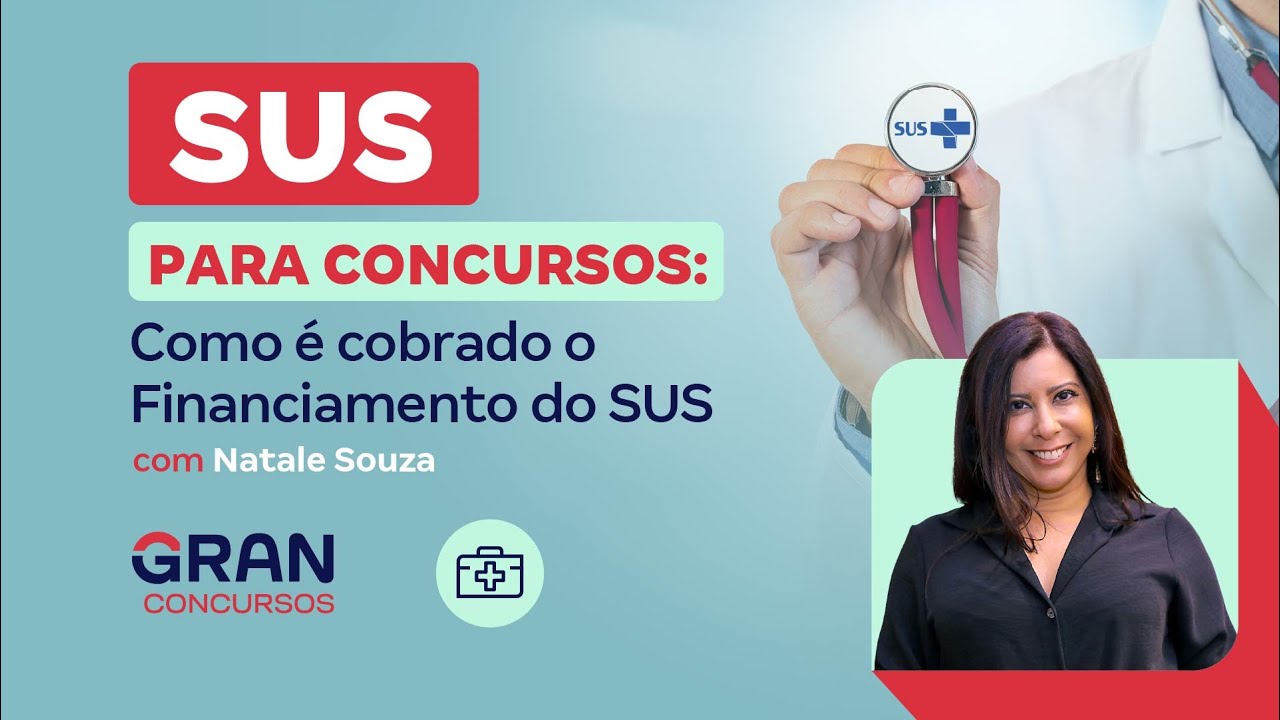 SUS para Concursos:  Como é cobrado o Financiamento do SUS com Natale Souza