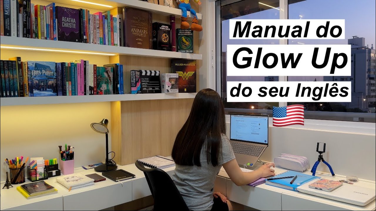 Como ter um GLOW UP no seu inglês em 2 meses