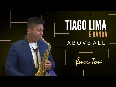 ABOVE ALL - TIAGO LIMA E BANDA #1