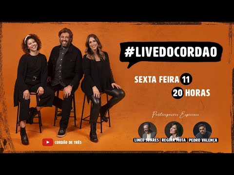 LIVE DO CORDÃO -  Cordão de Três | Em Casa #Comigo