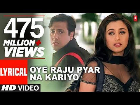 Oye Raju Pyar Na Kariyo Lyrical Video | Hadh Kar Di Aapne|Anand BakshiļAnand Raj Anand|Govinda,Rani 