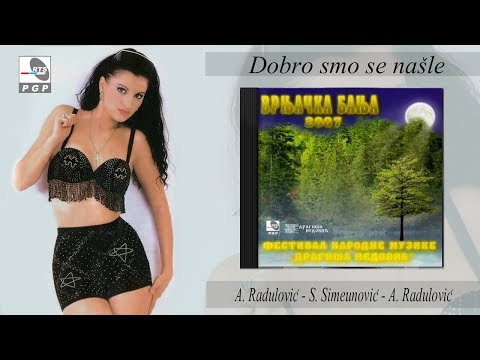 Mira Skoric feat. Ana Bekuta - Dobro smo se nasle - (Audio 2007) HD