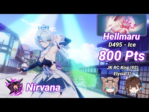 Nirvana D495: Hellmaru (Ice) 800 Pts - RC JK Kira (9S) Elysia 3* - Honkai 6.8