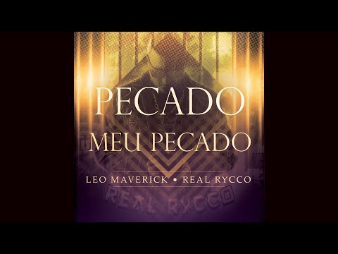 MEU PECADO - Real Rycco e Leo Maverick (PECADO)