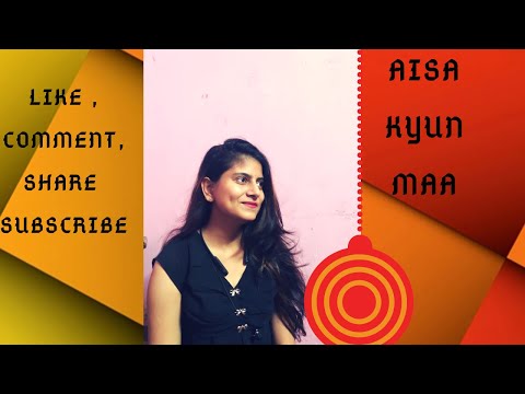 Ankita kad Aisa Kyu Maa