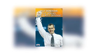 Billy Donovan:  The Spread 'Pick & Roll Offense'