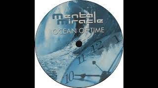 Mental Miracle – Ocean Of Time (Alternate MM Mix) 2002
