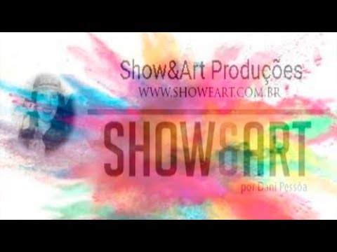 Dani Pessôa Apresenta ” É SHOW É ART”