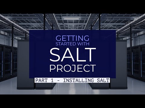 Installing Salt - Getting Started With Salt Project - Part 1