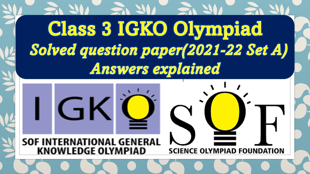 Class 3 SOF IGKO 2021-22 Set A solved paper olympiad #class3  #gk #olympiad #igko #sof