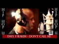 DMX & Rakim f/Shontelle - Don't Call Me 
