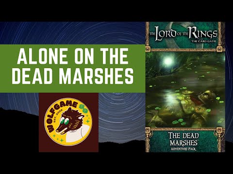 The Dead Marshes - Play-through of The Lord of the Rings LCG - Shadows of Mirkwood cycle #5