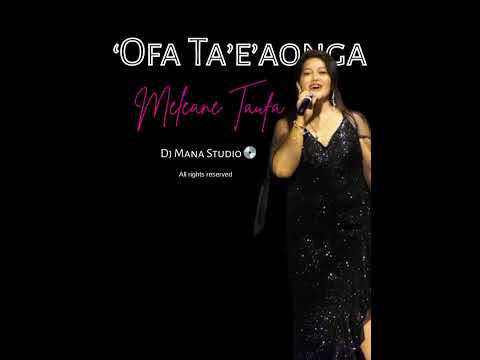 Meleane Taufa - ‘OFA TA’E’AONGA