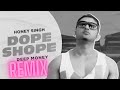 Honey Singh S Dope Shope 90s Retro Remix You Didn T Expect VIBE TO HAI