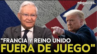 “Trump ha dejado a Francia y a Reino Unido fuera de juego. La reacción ha sido beligerante”. Olier