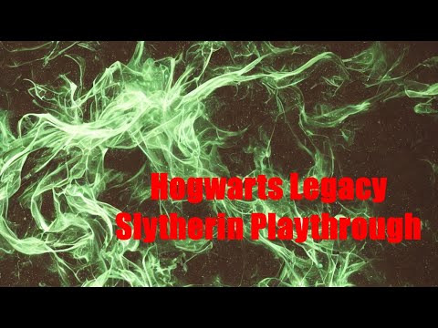 Hogwarts Legacy - Evil Slytherin Playthrough - Part 1