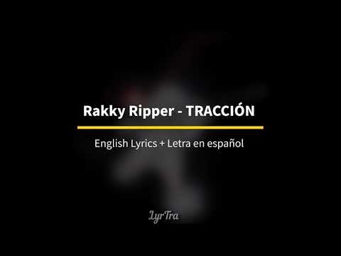 @RakkyRipper  - TRACCIÓN | Letra original + English Lyrics ~ Benidorm Fest 2023