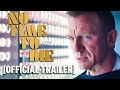 No Time To Die OFFICIAL TRAILER JAMES BOND