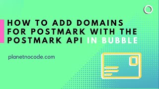 How to add Postmark sender domains with the Bubble API Connector thumbnail