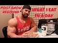 Post Show Rebound-What I eat in a day