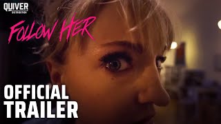 Follow Her | Official Trailer