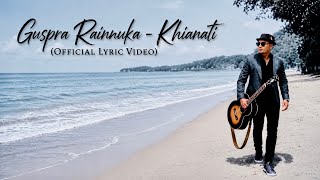 Download lagu KHIANATI - GUSPRA RAINNUKA mp3 Download lagu KHIANATI - GUSPRA RAINNUKA mp3