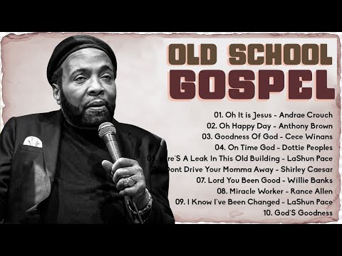 20 GREATEST OLD SCHOOL GOSPEL SONG OF ALL TIME - Best Old Fashioned Black Gospel Music