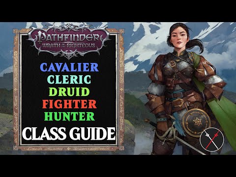 Pathfinder Wrath of the Righteous Classes Guide - Cavalier, Cleric, Druid, Fighter and Hunter