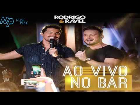Rodrigo e Ravel 2017 - Ao Vivo no Bar