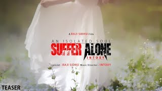 Suffer Alone (Teaser) | Intoxy | Raji Sidhu | Befikra Squad | Latest Punjabi Song