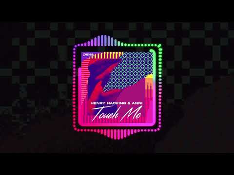 Henry Hacking ft Anni - Touch Me | #Commercial #FutureHouse #TropicalHouse