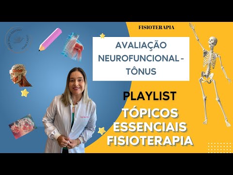 AVALIAÇÃO FISIOTERAPÊUTICA - AVALIAÇÃO NEUROFUNCIONAL - TÔNUS - NÃO ERRE MAIS !!!
