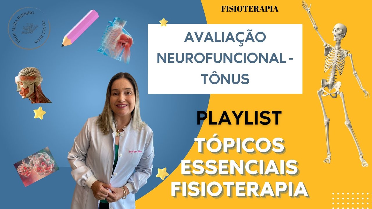 AVALIAÇÃO FISIOTERAPÊUTICA - AVALIAÇÃO NEUROFUNCIONAL - TÔNUS - NÃO ERRE MAIS !!!