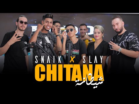 Snaik ft Slay - CHITANA (Officiel Music Video) Prod By SLAY