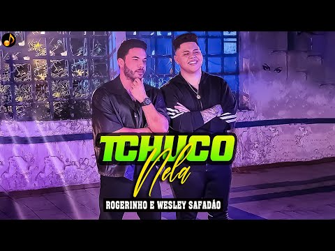 ROGERINHO E WESLEY SAFADÃO - TCHUCO NELA / Melhor música /As Mais Tocadas