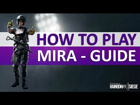 [ENGLISH] RAINBOW SIX SIEGE - How to play strategically with Mira