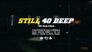 Still 40 Deep