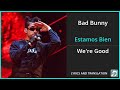 Bad Bunny - Estamos Bien Lyrics English Translation - Spanish and English Dual Lyrics  - Subtitles