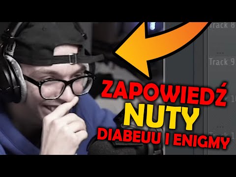 DIABEUU OGLĄDA ZAPOWIEDŹ *NOWEJ* NUTY ENIGMY I DIABEUU!